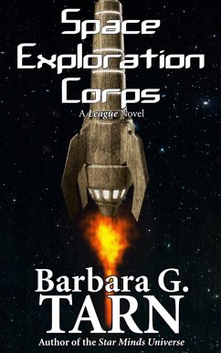 Space Exploration Corps (Galactic League, #1) (eBook, ePUB) - G. Tarn, Barbara Space Exploration Corps (Galactic League, #1) (eBook, ePUB) - G. Tarn, Barbara