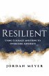 RESILIENT Using Courage and Hope to... - Bild 1