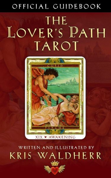 The Lover's Path Tarot: Official Guidebook (eBook, ePUB) The Lover's Path Tarot: Official Guidebook (eBook, ePUB)