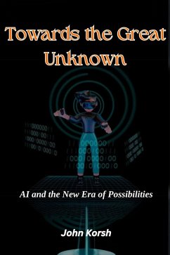 TOWARDS THE GREAT UNKNOWN (eBook, ePUB) - John, Korsh