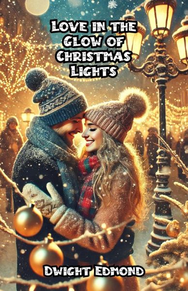 Love in the Glow of Christmas Lights (eBook, ePUB)