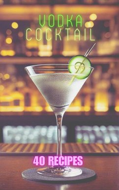 40 Vodka Cocktails (eBook, ePUB) - Mintrim, Richard