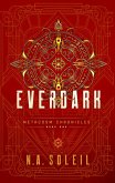 Everdark (Metacosm Chronicles, #1) (eBook, ePUB) Everdark (Metacosm Chronicles, #1) (eBook, ePUB)
