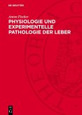 Physiologie und experimentelle Pathologie der Leber (eBook, PDF) Physiologie und experimentelle Pathologie der Leber (eBook, PDF)