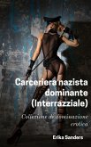 Carceriera nazista dominante (Interrazziale) (eBook, ePUB)