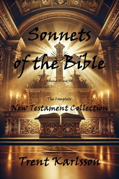 Sonnets of the Bible: The Complete New Testament Collection (eBook, ePUB) - Karlsson, Trent