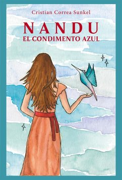 Nandu, el condimento azul (eBook, ePUB) - Correa Sunkel, Cristian