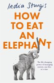 How to Eat an Elephant (eBook, ePUB)