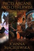 Pacts Arcane and Otherwise: Complete Series (eBook, ePUB) Pacts Arcane and Otherwise: Complete Series (eBook, ePUB)