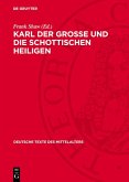 Karl der Grosse und die schottischen Heiligen (eBook, PDF)