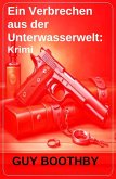 Ein Verbrechen aus der Unterwasserwelt: Krimi (eBook, ePUB)