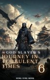 The God Slayer's Journey in Turbulent Times (eBook, ePUB) The God Slayer's Journey in Turbulent Times (eBook, ePUB)
