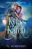 Kyla's Katch (Children of the Glen, #2) (eBook, ePUB) Kyla's Katch (Children of the Glen, #2) (eBook, ePUB)