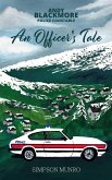 An Officer's Tale (Andy Blackmore Police Constable, #1) (eBook, ePUB) An Officer's Tale (Andy Blackmore Police Constable, #1) (eBook, ePUB)