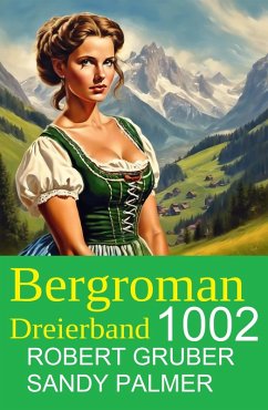 Cover Bergroman Dreierband 1002 (eBook, ePUB)