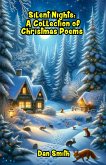 Silent Nights: A Collection of Christmas Poems (eBook, ePUB) Silent Nights: A Collection of Christmas Poems (eBook, ePUB)