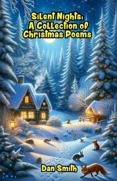 Silent Nights: A Collection of Christmas Poems (eBook, ePUB) Silent Nights: A Collection of Christmas Poems (eBook, ePUB)