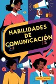 Habilidades de Comunicación (eBook, ePUB)