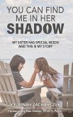 You Can Find Me in Her Shadow (eBook, ePUB)