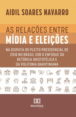 Cover As Relações entre Mídia e Eleições (eBook, ePUB)