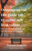 Omsorgens val: Din guide till trygghet och livskvalitet (eBook, ePUB)