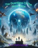 The Guardians Of The Nova Terra (eBook, ePUB)