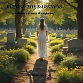 Beyond the Darkness (1, #1) (eBook, ePUB) Beyond the Darkness (1, #1) (eBook, ePUB)