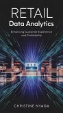 Retail Data Analytics: Enhancing Customer Experience and Profitability (eBook, ePUB)