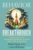 Behavior Breakthrough (eBook, ePUB) Behavior Breakthrough (eBook, ePUB)