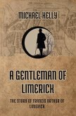 A Gentleman of Limerick (eBook, ePUB) A Gentleman of Limerick (eBook, ePUB)