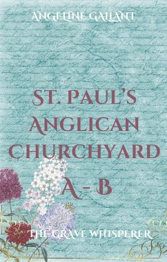 Cover St. Paul's Anglican Churchyard A-B (The Grave Whisperer) (eBook, ePUB)