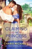 Claiming the Princess (eBook, ePUB) Claiming the Princess (eBook, ePUB)