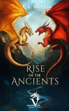 Rise of the Ancients (Dragons of Vacari, #1) (eBook, ePUB) - McEvoy, T. A.