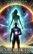 Sacrifice Among the Stars : A Cosmic... - Bild 1