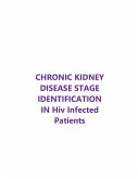 Chronic Kidney Disease Stage Identification In Hiv Infected Patients (eBook, ePUB)