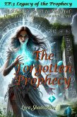 The Forgotten Prophecy: A Scholar's Quest to Unravel the Secrets of an Ancient Evil (Epic Fantasy Adventure, #3) (eBook, ePUB) The Forgotten Prophecy: A Scholar's Quest to Unravel the Secrets of an Ancient Evil (Epic Fantasy Adventure, #3) (eBook, ePUB)