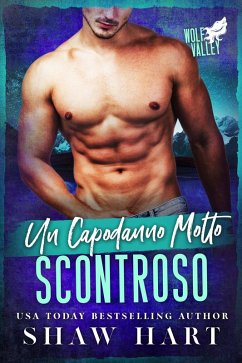 Un Capodanno Molto Scontroso (Wolf Valley: A Very Grumpy Holiday, #5) (eBook, ePUB) - Hart, Shaw