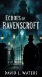 ECHOES of RAVENSCROFT (Detective Arthur... - Bild 1