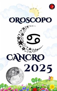 Cancro Oroscopo 2025 (eBook, ePUB) - Rubi, Alina