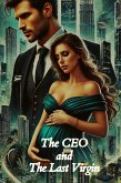 The CEO and the Last Virgin (eBook, ePUB) The CEO and the Last Virgin (eBook, ePUB)