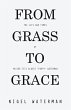 From Grass to Grace (eBook, ePUB) - Bild 1