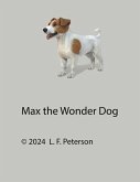 Max the Wonder Dog (eBook, ePUB) Max the Wonder Dog (eBook, ePUB)