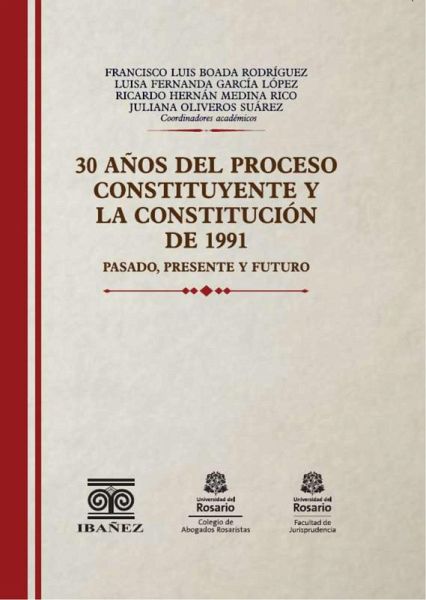 30 años del proceso constituyente y la constitución de 1991 (eBook, PDF)