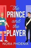 The Prince and the Player (eBook, ePUB) The Prince and the Player (eBook, ePUB)