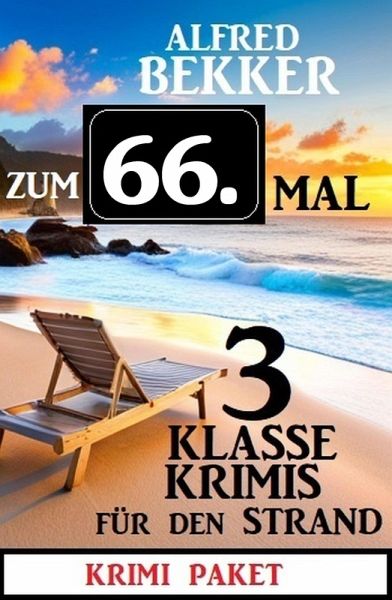 Zum 66. Mal 3 klasse Krimis für den Strand (eBook, ePUB)