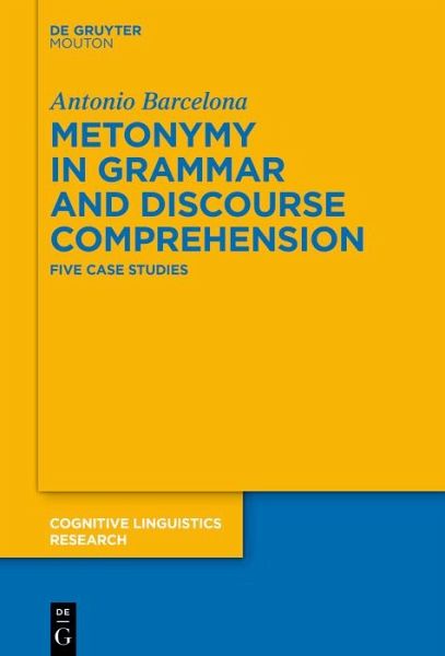 Metonymy in Grammar and Discourse Comprehension (eBook, ePUB) Metonymy in Grammar and Discourse Comprehension (eBook, ePUB)
