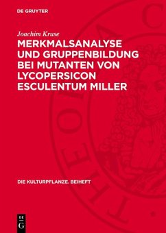 Merkmalsanalyse und Gruppenbildung bei Mutanten von Lycopersicon Esculentum Miller (eBook, PDF) - Kruse, Joachim