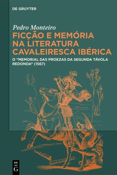 Ficção e memória na literatura cavaleiresca ibérica (eBook, PDF) Ficção e memória na literatura cavaleiresca ibérica (eBook, PDF)