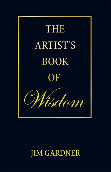 The Artist's Book of Wisdom (eBook, ePUB) The Artist's Book of Wisdom (eBook, ePUB)