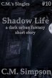Shadow Life (C.M.'s Singles, #23)... - Bild 1